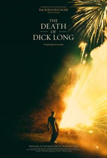 دانلود فیلم The Death of Dick Long 2019102440-1966571671