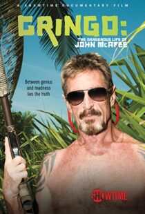 دانلود مستند Gringo: The Dangerous Life of John McAfee 2016110581-1261650773