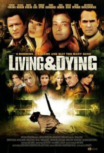 دانلود فیلم Living & Dying 2007111168-217171810