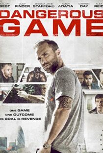 دانلود فیلم Dangerous Game 2017114773-701571879