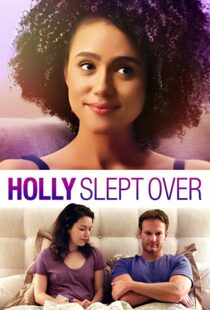 دانلود فیلم Holly Slept Over 2020113635-308225160