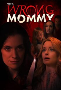 دانلود فیلم The Wrong Mommy 2019113943-1265585520