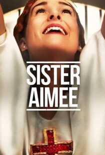 دانلود فیلم Sister Aimee 2019113895-409453707