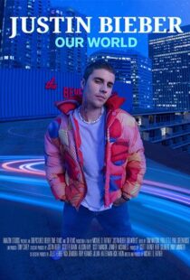 دانلود مستند Justin Bieber: Our World 2021112608-781055959