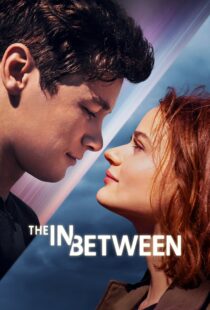 دانلود فیلم The In Between 2022115723-316571119
