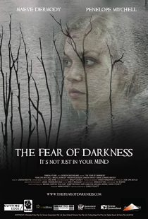 دانلود فیلم The Fear of Darkness 201538835-1680590658