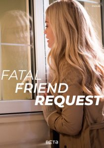 دانلود فیلم Fatal Friend Request 201934722-564679106