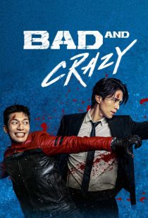 دانلود سریال کره ای Bad and Crazy232320-629126184