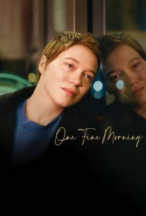 دانلود فیلم One Fine Morning 2022319829-1624411582