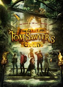 دانلود فیلم The Quest for Tom Sawyer’s Gold 2023329033-1231689955