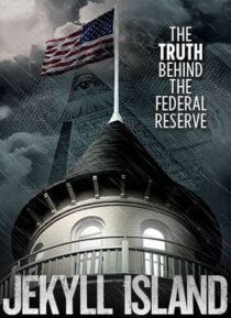 دانلود فیلم Jekyll Island, the Truth Behind the Federal Reserve 2013323378-1626669132