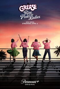 دانلود سریال Grease: Rise of the Pink Ladies329927-268696705