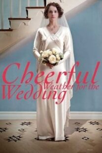 دانلود فیلم Cheerful Weather for the Wedding 2012336837-1364033534
