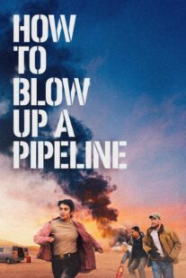 دانلود فیلم How to Blow Up a Pipeline 2022331964-1745340563