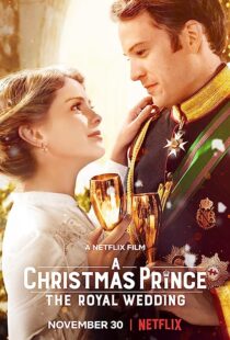 دانلود فیلم A Christmas Prince: The Royal Wedding 2018362895-516213768