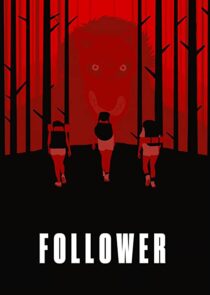 دانلود فیلم Follower 2022343008-254505114