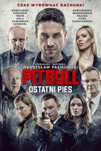 دانلود فیلم Pitbull. Ostatni Pies 2018367891-279203142