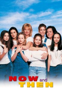 دانلود فیلم Now and Then 1995368375-1683684716
