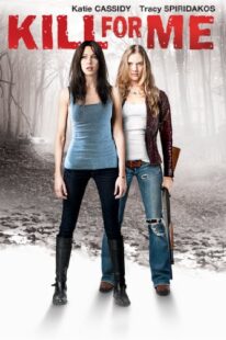 دانلود فیلم Kill for Me 2013373618-1493008682