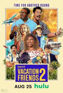 دانلود فیلم Vacation Friends 2 2023373285-1219357671