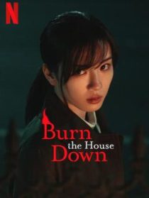 دانلود سریال ژاپنی Burn the House Down372593-1534940783