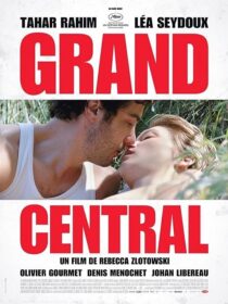 دانلود فیلم Grand Central 2013371034-1949438924