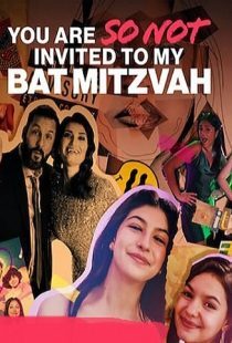 دانلود فیلم You Are So Not Invited to My Bat Mitzvah 2023373315-453328955