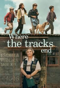 دانلود فیلم Where the Tracks End (El Último Vagón) 2023370616-1250792541