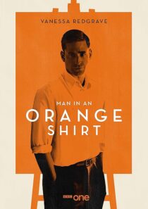 دانلود سریال Man in an Orange Shirt377923-966908424