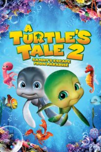 دانلود انیمیشن A Turtle’s Tale 2: Sammy’s Escape from Paradise 2012381285-238565590