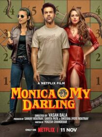 دانلود فیلم هندی Monica, O My Darling 2022383553-568901216