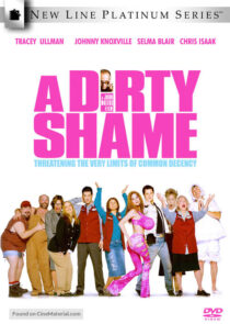 دانلود فیلم A Dirty Shame 2004383954-1692916349