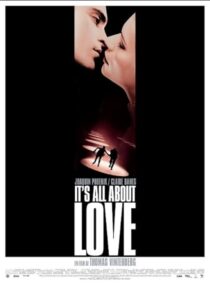 دانلود فیلم It’s All About Love 2003387412-186408139