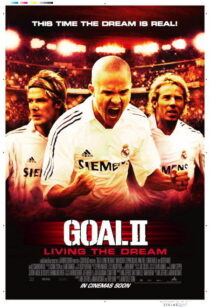 دانلود فیلم Goal II: Living the Dream 2007393252-1281521698