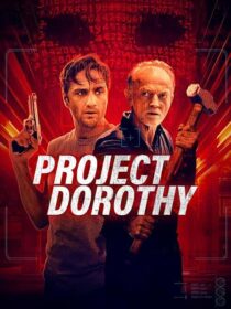 دانلود فیلم Project Dorothy 2024391077-306121196