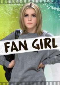 دانلود فیلم Fan Girl 2015391838-253101346