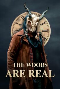 دانلود فیلم The Woods Are Real 2024394075-1906136539