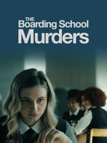 دانلود فیلم The Boarding School Murders 2024393899-474034984
