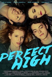 دانلود فیلم Perfect High 2015394298-34222706
