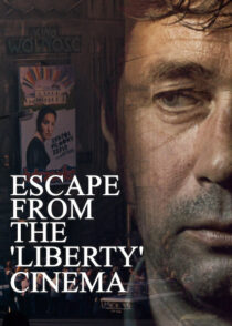 دانلود فیلم Escape from the ‘Liberty’ Cinema 1990394460-696746627
