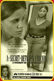 دانلود فیلم A Secret Between Friends: A Moment of Truth Movie 1996394797-1628534276