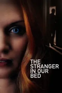دانلود فیلم The Stranger in Our Bed 2022401861-1022700161