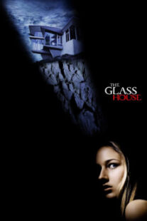 دانلود فیلم The Glass House 2001403222-1444916168