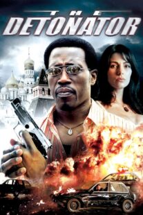 دانلود فیلم The Detonator 2006401802-717080807