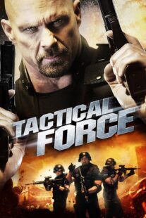دانلود فیلم Tactical Force 2011405739-1196226392