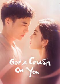 دانلود سریال Got a Crush on You413942-1698441936