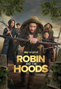 دانلود فیلم Robin and the Hoods 2024417767-786946717