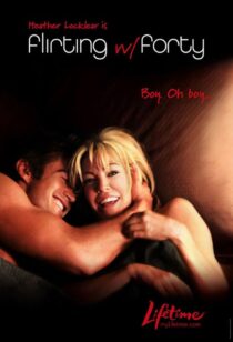 دانلود فیلم Flirting with Forty 2008422287-2027845914