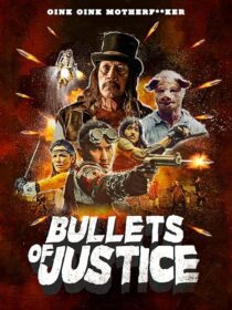 دانلود فیلم Bullets of Justice 2019419301-1825652167