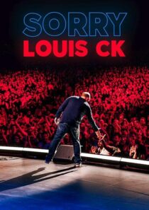 دانلود استندآپ کمدی Louis C.K.: Sorry 2021422837-1156956567